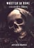 Written In Bone: A Collection of Oddities