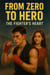 From Zero to Hero: The Fighter’s Heart
