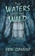 The Waters and the Wild