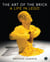 The Art of the Brick - A Life in LEGO®