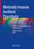 Minimally Invasive Aesthetic Procedures - A Guide for Dermatologists and Plastic Surgeons