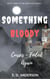 Something Bloody Curses, Foiled Again - Something Series, #3