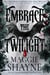 Embrace the Twilight - Wings In the Night, #6