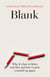 Blank - Why It's Fine to Falter and Fail, and How to Pick Yourself Up Again