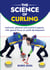 The Science of Curling - technical, physical and practical aspects, with special focus on the development of young athletes