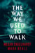 The Way We Used to Walk