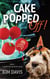 Cake Popped Off! - Cupcake Catering Mystery Series, #2