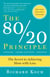 The 80/20 Principle, Third Edition - The Secret to Achieving More with Less