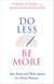 Do Less Be More - Ban Busy and Make Space for What Matters