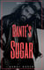 Dante's Sugar