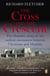 The Cross and the Crescent - The Dramatic Story of the Earliest Encounters Between Christians and Muslims
