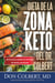 Dieta de la Zona Keto del Dr. Colbert - Quema Grasa, Equilibre las Hormonas del Apetito y Pierda Peso