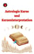 Astrologie Kurse  und  Kerzeninterpretation