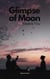Glimpse of Moon; Means You