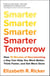 Smarter Tomorrow - How 15 Minutes of Neurohacking a Day Can Help You Work Better, Think Faster, and Get More Done