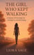 The Girl Who Kept Walking