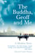 The Buddha, Geoff and Me - A Modern Story