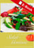 Leckere Salat-Genüsse - 37 fantasievolle Salat-Rezepte für jeden Anlass