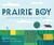 Prairie Boy