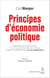 Principes d'économie politique - Première édition critique incluant les annotations inédites de l'auteur établie et présentée par Gilles Campagnolo