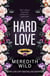 Hard Love - the addictive and steamy billionaire dark romance from the internationally bestselling author