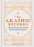 The Akashic Records - Open the book of your soul and discover your purpose