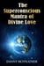 The Superconscious Mantra of Divine Love