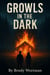 Growls in the Dark - Wes Keen, #1