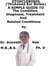 Otosclerosis, (Thickened Ear Bones)  A  Simple  Guide  To  The Condition, Diagnosis, Treatment  And  Related Conditions