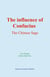 The Influence of Confucius - The Chinese Sage