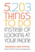 5,203 Things to Do Instead of Looking at Your Phone