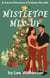 Mistletoe Mix-Up - Sweet Christmas Novellas