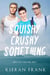 Squishy Crushy Something - Happy Lucky Everything, #1