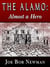 The Alamo  -  Almost A Hero