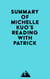 Summary of Michelle Kuo's Reading with Patrick