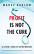 Profit Is Not the Cure - A Citizen's Guide to Saving Medicare