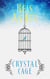 Crystal Cage