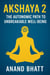 Akshaya 2: The Autonomic Path to Unbreakable Well-being