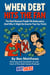 When Debt Hits the Fan - The Real Reasons People file Bankruptcy