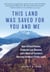 This Land Was Saved for You and Me - How Gifford Pinchot, Frederick Law Olmsted, and a Band of Foresters Rescued America's Public Lands