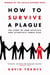 How to Survive a Plague - The Story of How Activists and Scientists Tamed AIDS