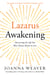Lazarus Awakening - Finding Your Place in the Heart of God
