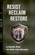 Resist, Reclaim, Restore: A Battle Plan for Men and Women