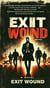 Exit Wound