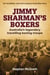 Jimmy Sharman's Boxers - Australia's legendary travelling boxing troupe