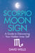 Scorpio Moon Sign - A Guide to Discovering Your Hidden Inner Self