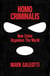 Homo Criminalis - How crime organises the world