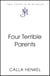 Four Terrible Parents - An addictive story of love, jealousy and the curse of trying to have it all | 'Beautifully plotted' Paula Hawkins