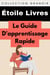 Le Guide D'apprentissage Rapide - Collection Grandir, #22