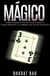 Mágico: Cómo la Magia y sus Artistas Estrella Transformaron la Economía del Entretenimiento